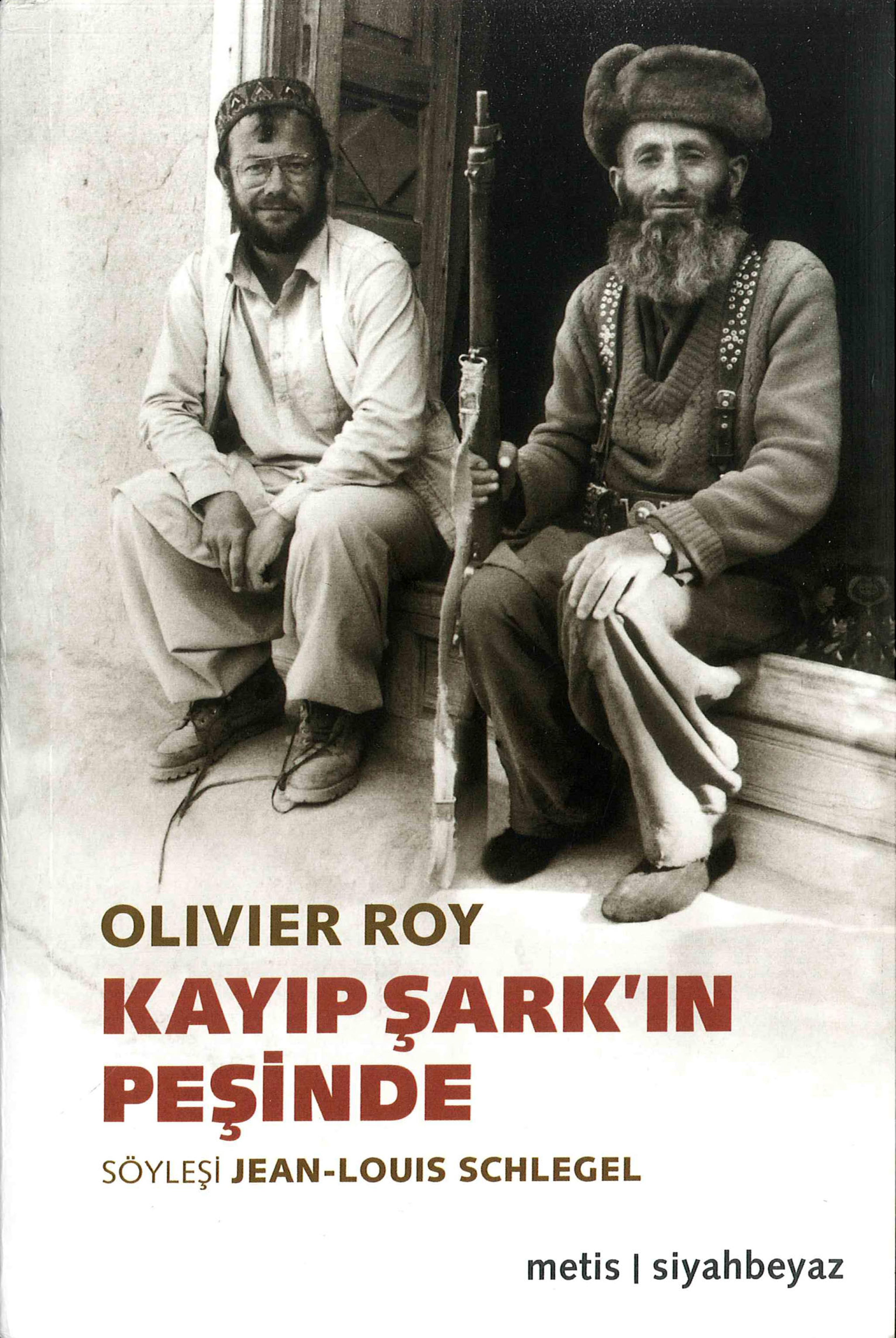Olivier Roy "Kayıp Şark’ın Peşinde"