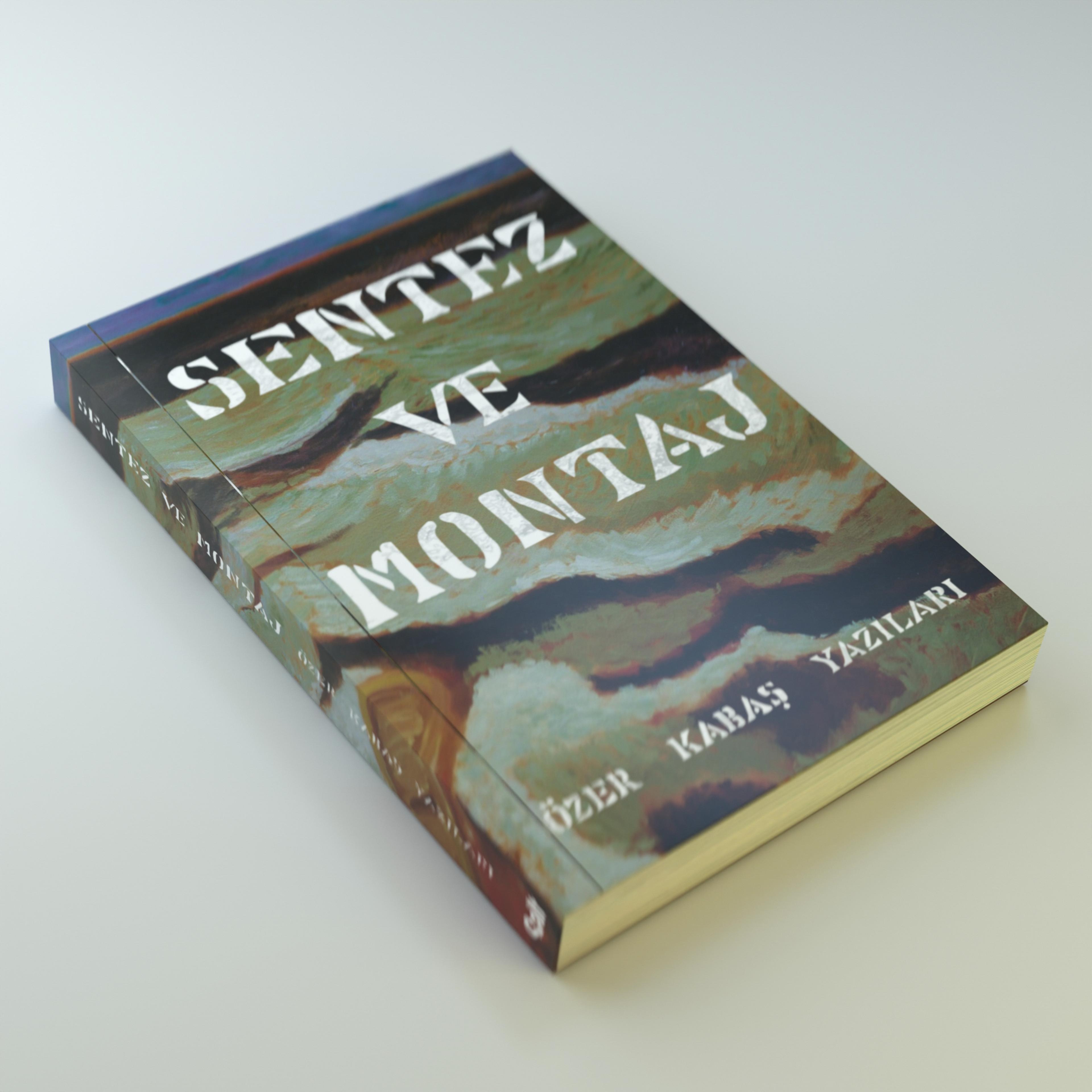 Sentez ve Montaj: Özer Kabaş Yazıları [Montage or Synthesis: Texts of Özer Kabaş], Salt, 2023 [front cover] Design: Okay Karadayılar