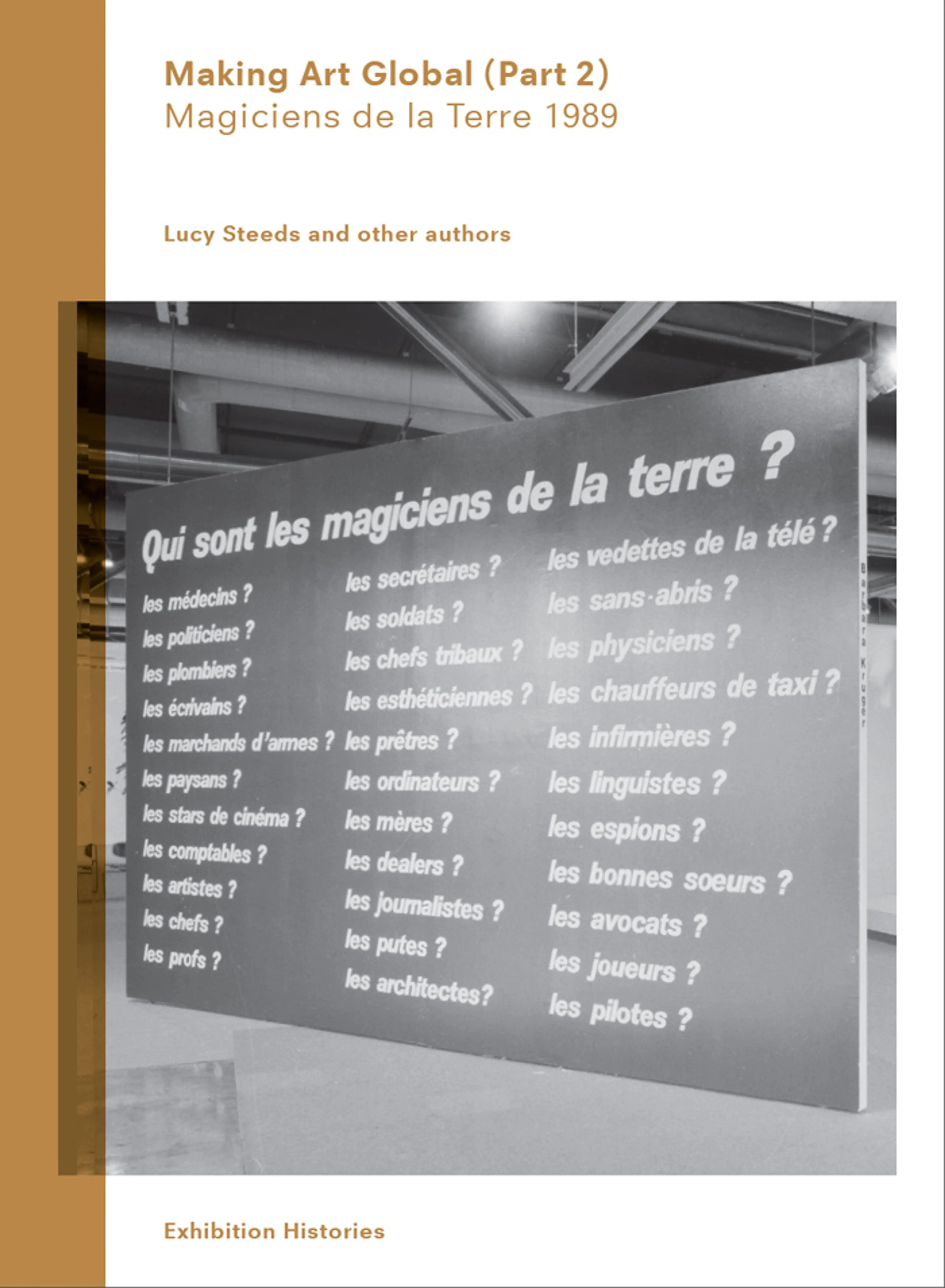 Making Art Global (Part 2): ‘Magiciens de la Terre’ 1989 (Afterall, 2013)