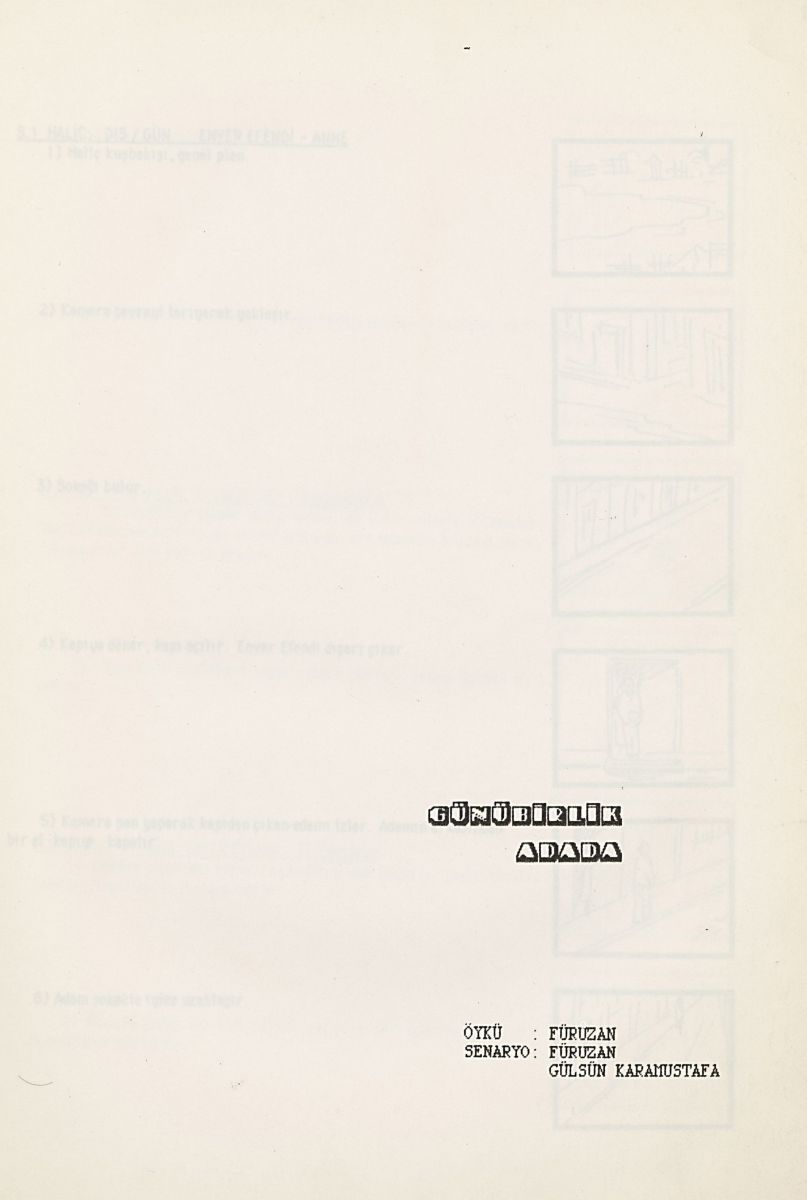 15 Karw1372001 “Günübirlik Adada” öyküsünün senaryo çalışması<br />
Salt Araştırma, Gülsün Karamustafa Arşivi <br />