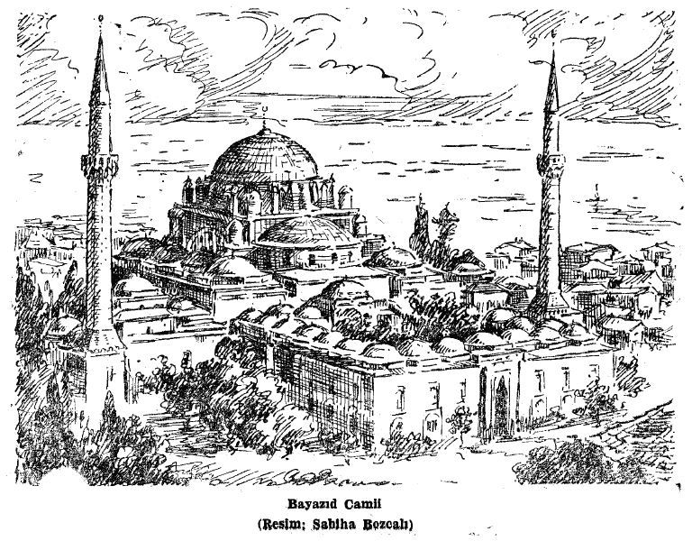 Beyazt Camii Sabiha Bozcal2 "Bayazıd Camii", Sabiha Bozcalı çizimi, <i>İstanbul Ansiklopedisi</i>, Cilt: 4, 1960