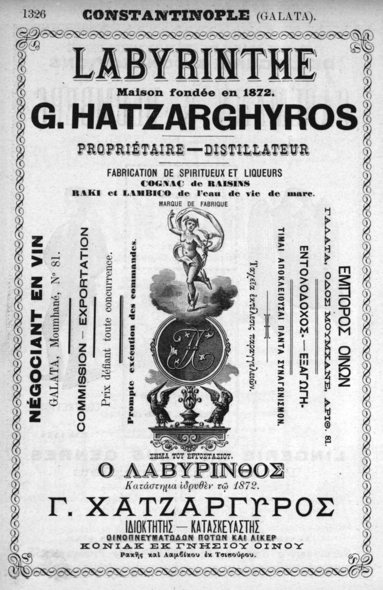 Gorsel 4 Aao01301326 Labirent, 1872’de şarap satıcısı, damıtımevi sahibi ve konyak, rakı ve brendi üreticisi G. Hatzarghyros tarafından İstanbul’da kurulmuş şirket. Reklam müşterisine iki dilde, Fransızca ve Rumca hitap ediyor. Şarabın sağlıklı olduğuna atıfta bulunan reklam üzerindeki mitolojik semboller göstergebilim açısından dikkat çekicidir.<br />
Salt Araştırma, Yıllıklar, <i>Annuaire oriental</i>, 1894, AAO01301326