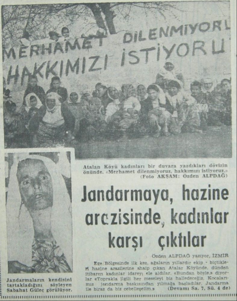 Gorsel 2 Yeni Özden Alpdağ, “Jandarmaya, hazine arazisinde, kadınlar karşı çıktılar”, <i>Akşam</i>, 25 Şubat 1969, s. 1<br /><br />
